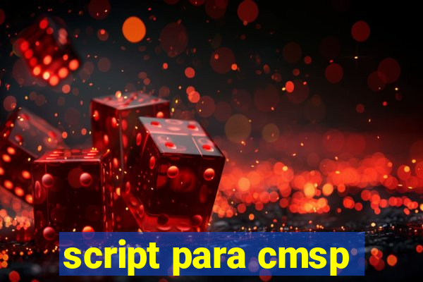 script para cmsp